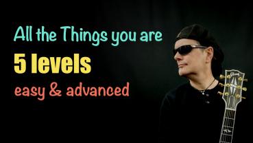 All the things you are - 5 Levels - Easy & Advanced